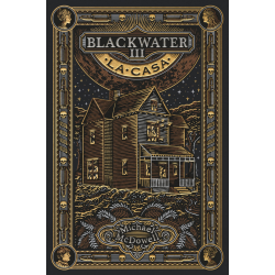 Blackwater III. La Casa